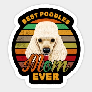 Best Poodles Mom Ever Sticker